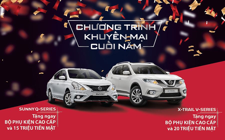 Nissan Việt Nam tiếp tục ưu đãi cho khách mua xe X-Trail và Sunny tháng 12/2018