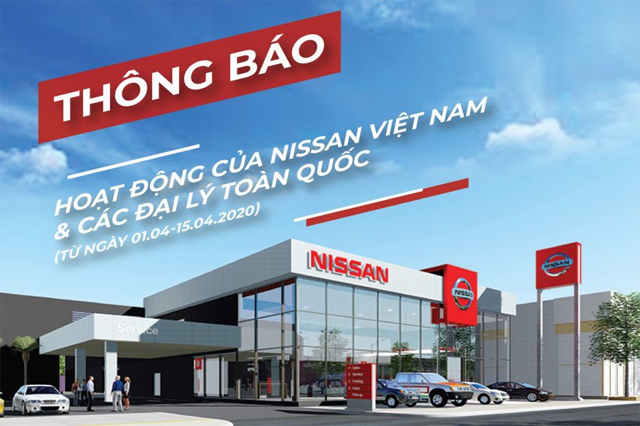Nissan Việt Nam đóng cửa toàn bộ hệ thống showroom từ ngày 1/4ád
